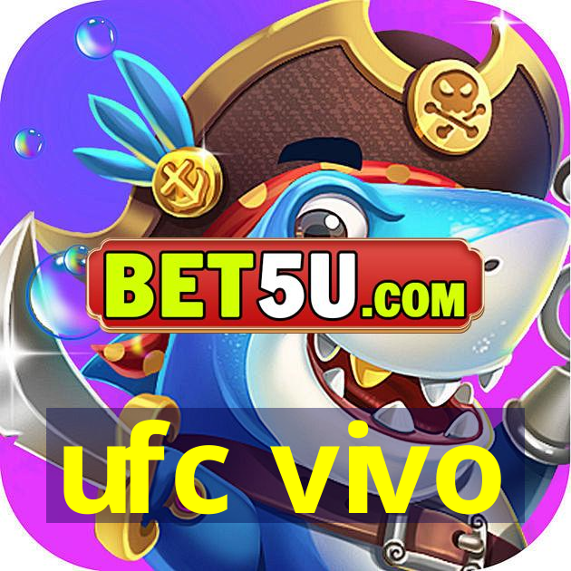 ufc vivo