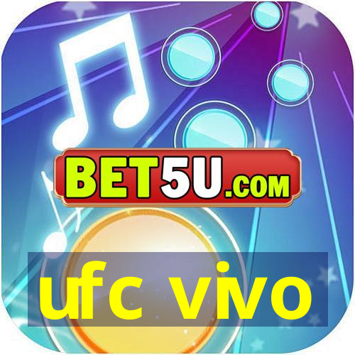 ufc vivo