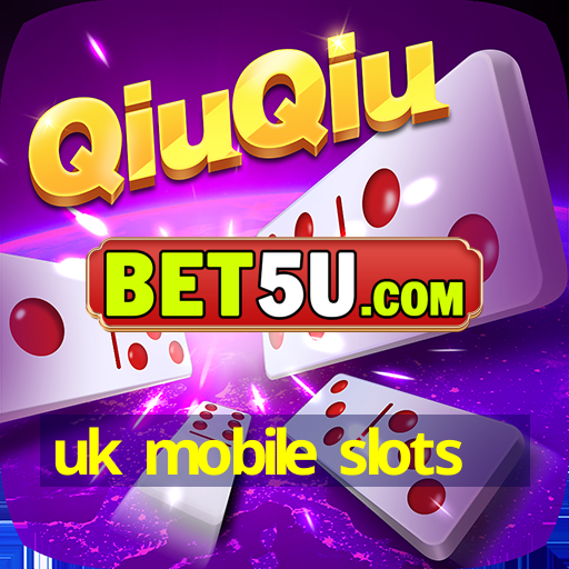 uk mobile slots