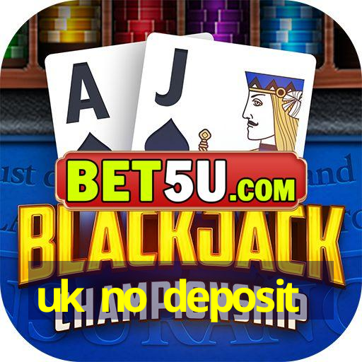 uk no deposit