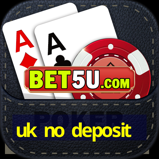 uk no deposit