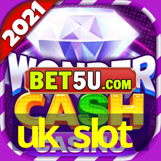 uk slot