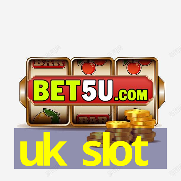 uk slot