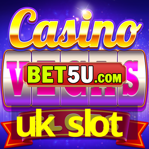 uk slot