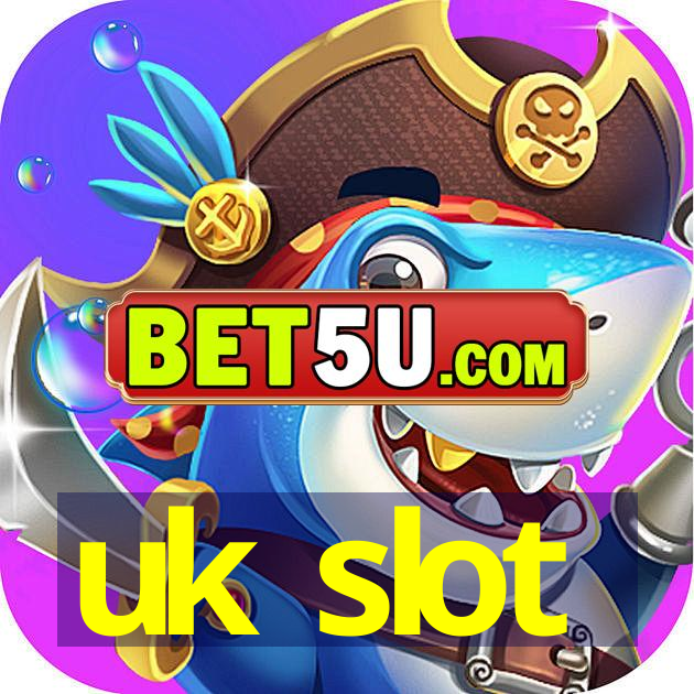 uk slot