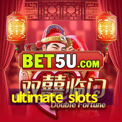 ultimate slots