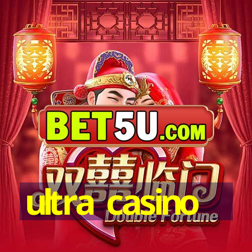 ultra casino