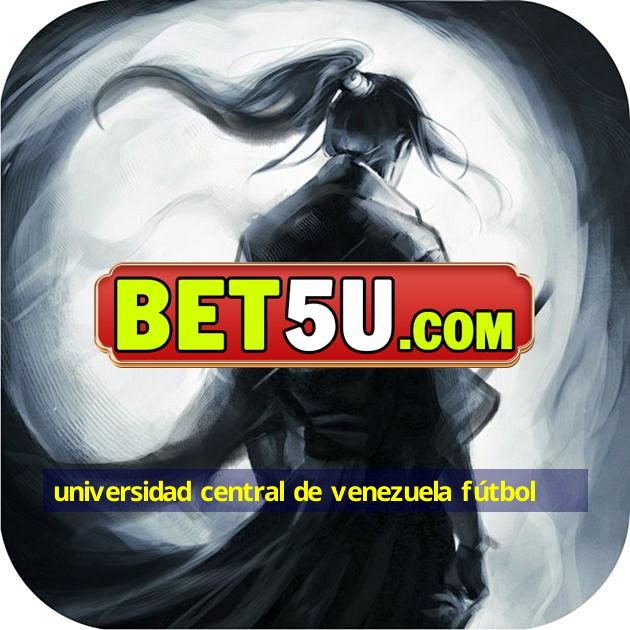 universidad central de venezuela fútbol