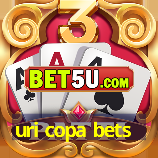 uri copa bets