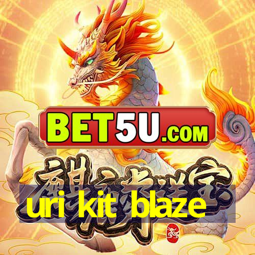 uri kit blaze