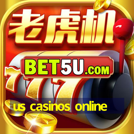 us casinos online