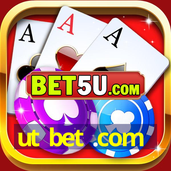 ut bet .com