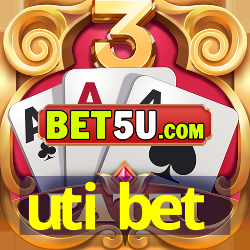 uti bet