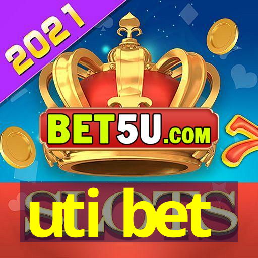 uti bet