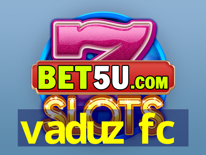 vaduz fc