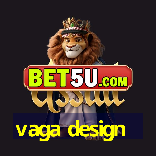 vaga design