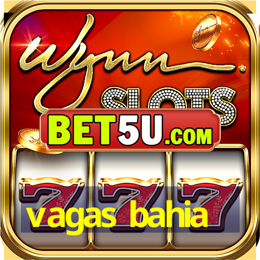 vagas bahia