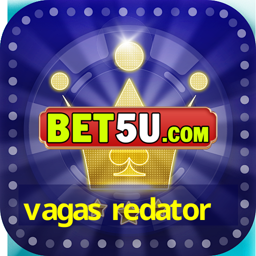 vagas redator