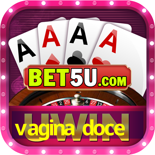 vagina doce