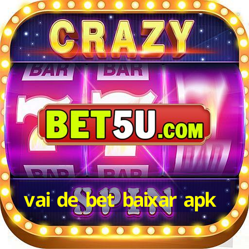 vai de bet baixar apk