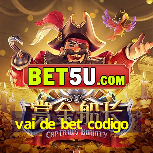 vai de bet codigo