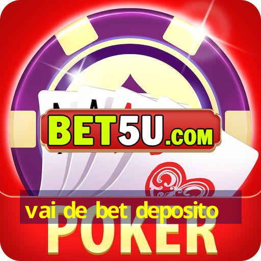 vai de bet deposito