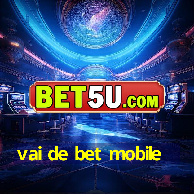 vai de bet mobile