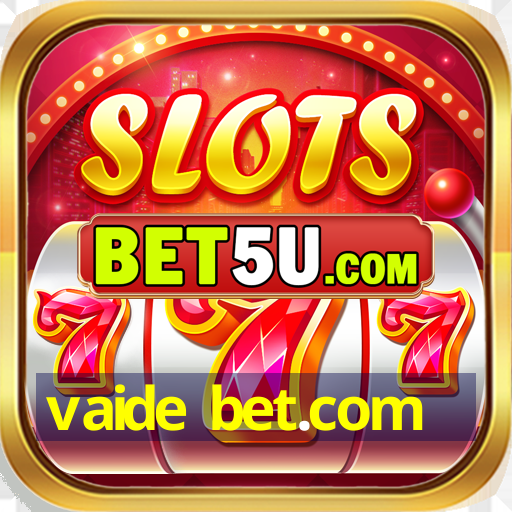 vaide bet.com