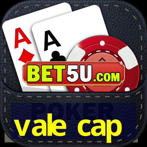 vale cap