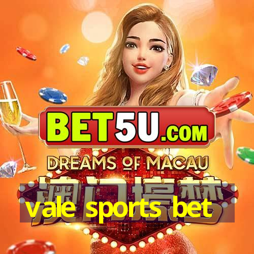 vale sports bet