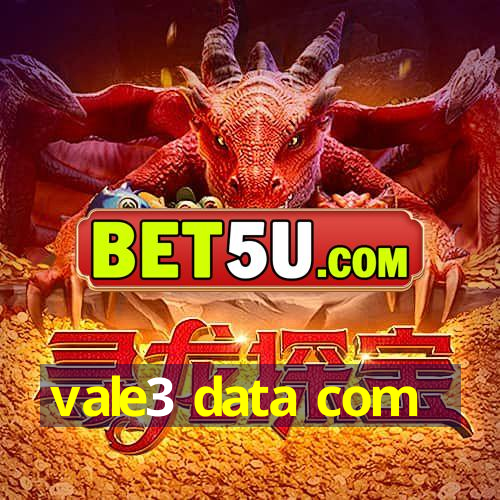 vale3 data com