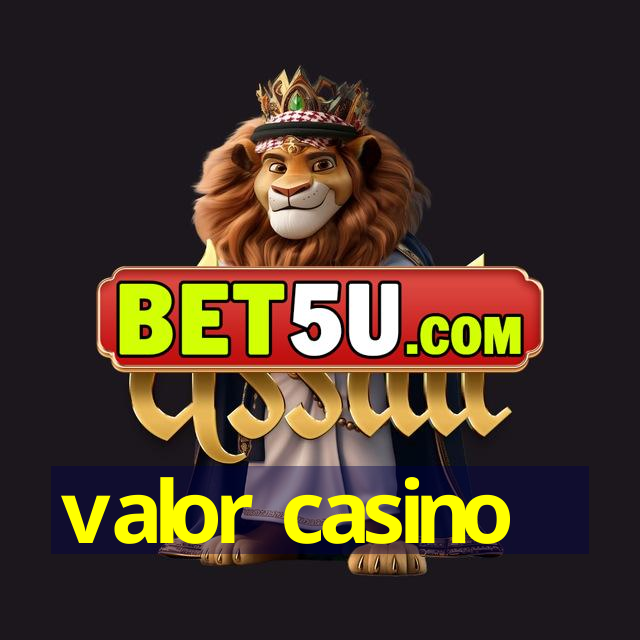 valor casino