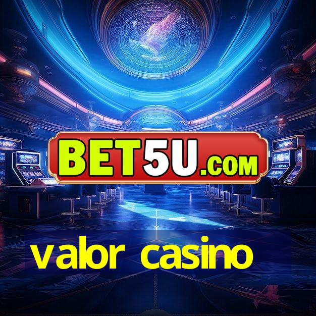 valor casino