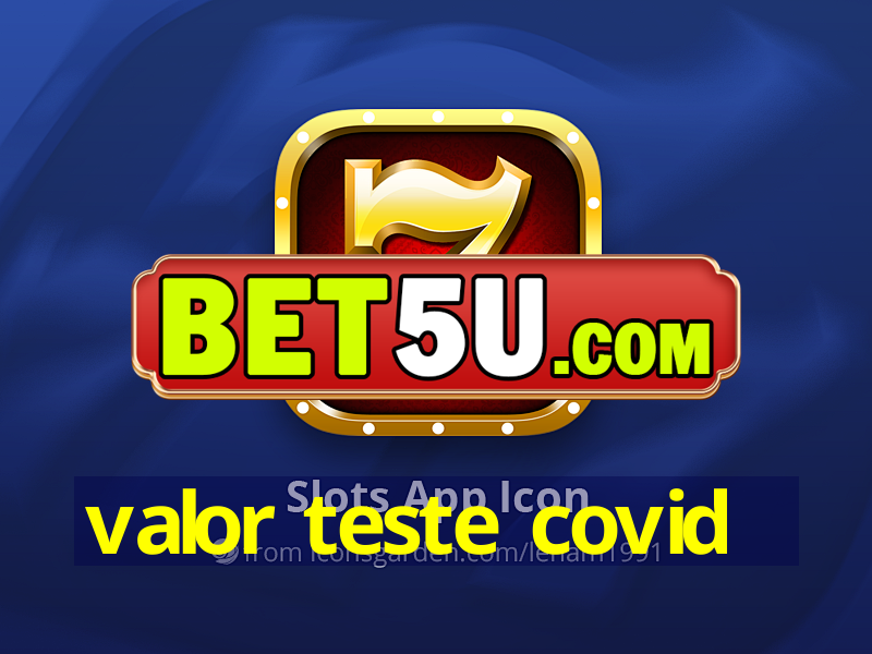 valor teste covid