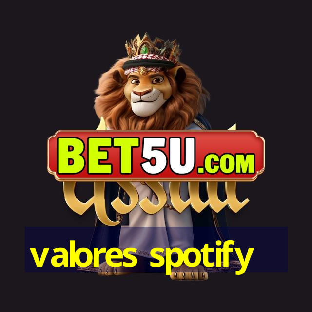 valores spotify