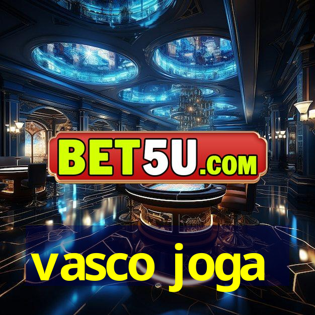 vasco joga