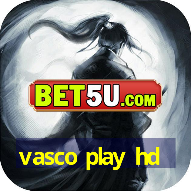 vasco play hd