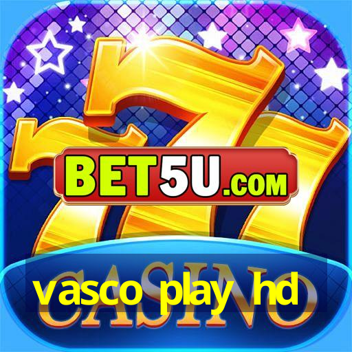 vasco play hd