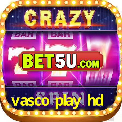 vasco play hd