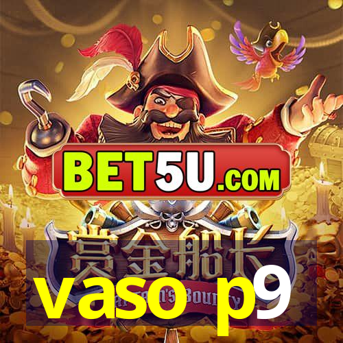 vaso p9