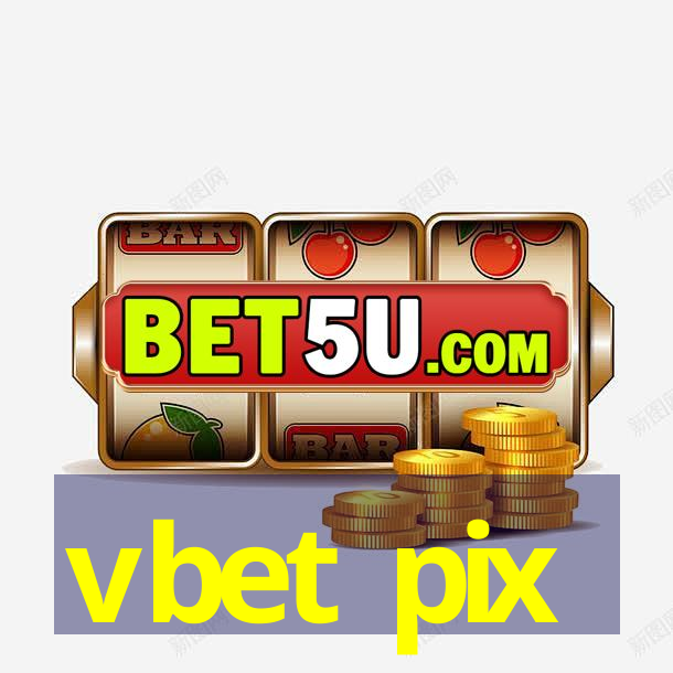 vbet pix