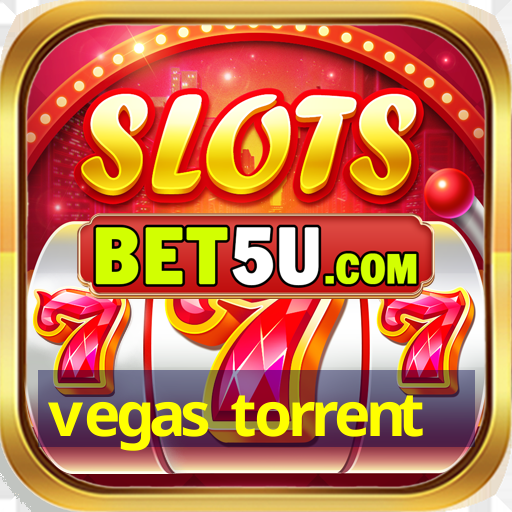 vegas torrent