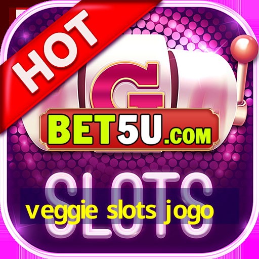 veggie slots jogo