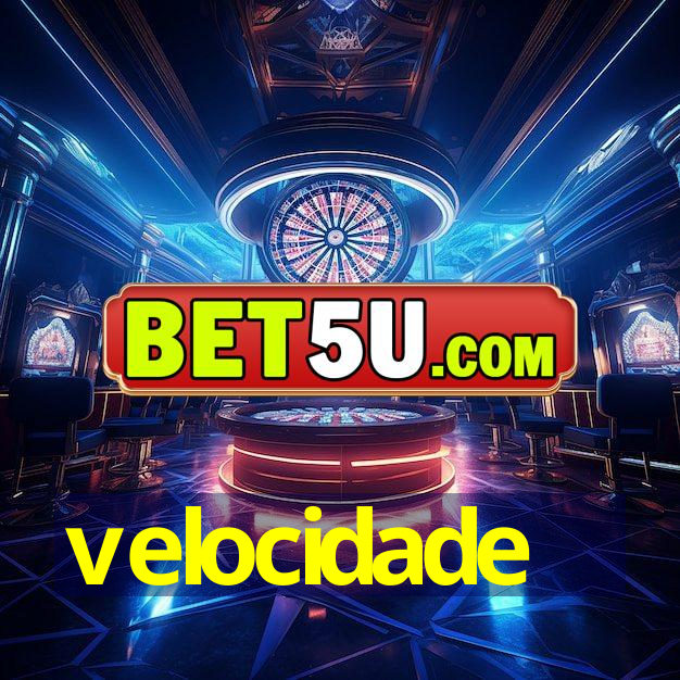 velocidade