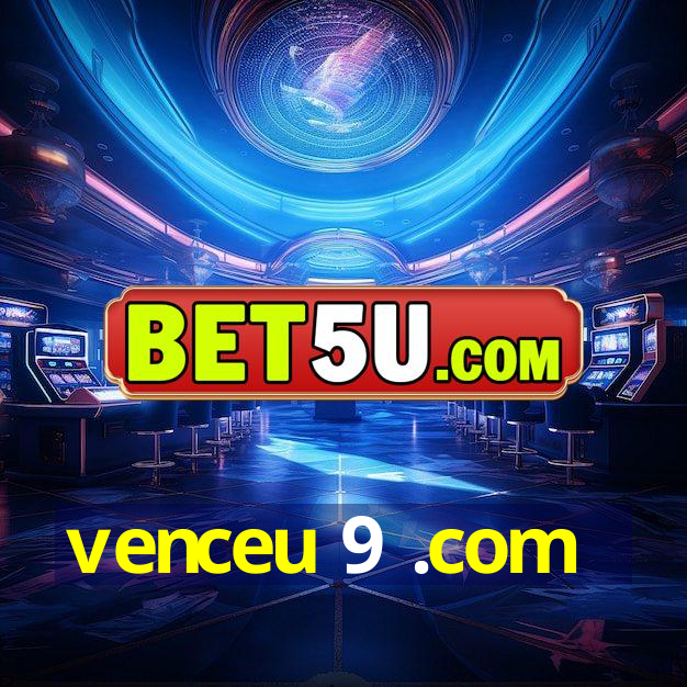 venceu 9 .com