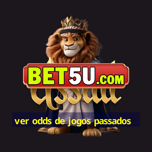 ver odds de jogos passados