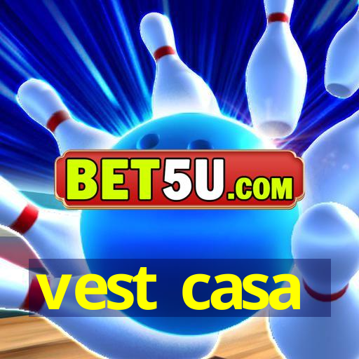 vest casa