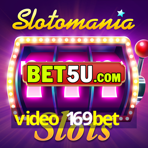 video 169bet