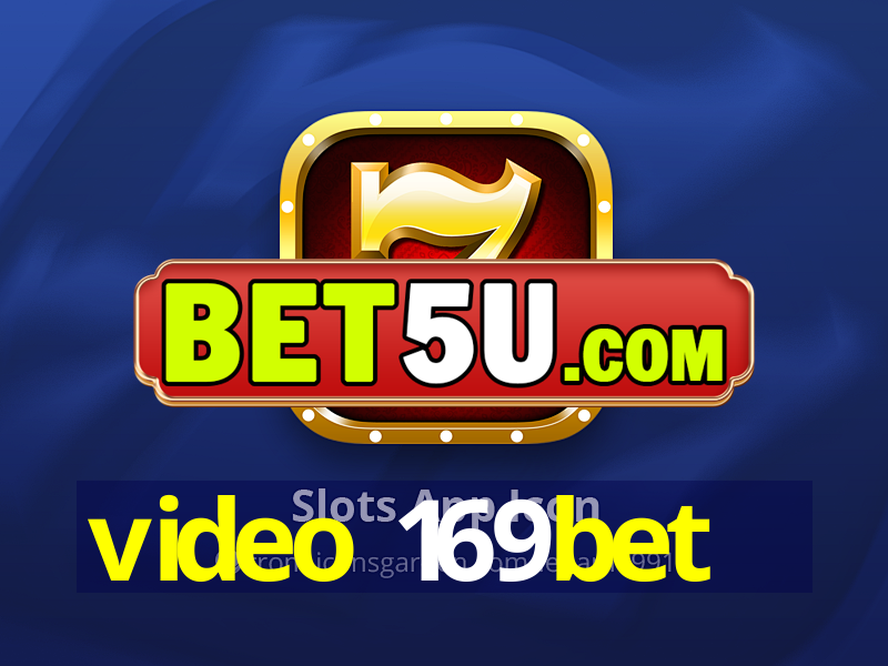 video 169bet