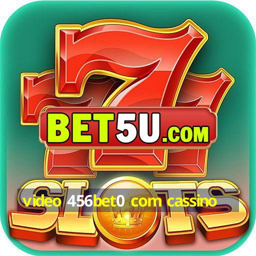 video 456bet0 com cassino